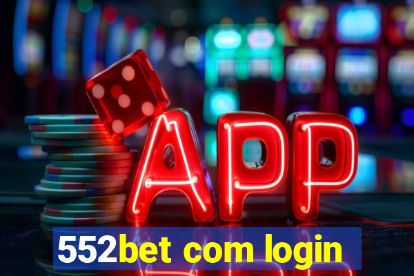 552bet com login